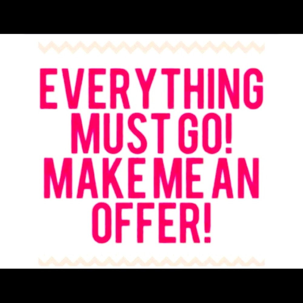 Everything MUST go!! Clear out sale !! 🤑🤑🤑